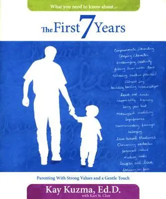 Kay Kuzma - The First 7 Years: Parenting with Strong Values and a Gentle Touch, Häftad. Tillgänglighet: Lägg i varukorg