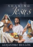 Alejandro Bullon - Sharing Jesus Is Everything, Häftad