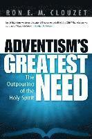 Ron E. M. Clouzet - Adventism's Greatest Need: The Outpouring of the Holy Spirit, Häftad