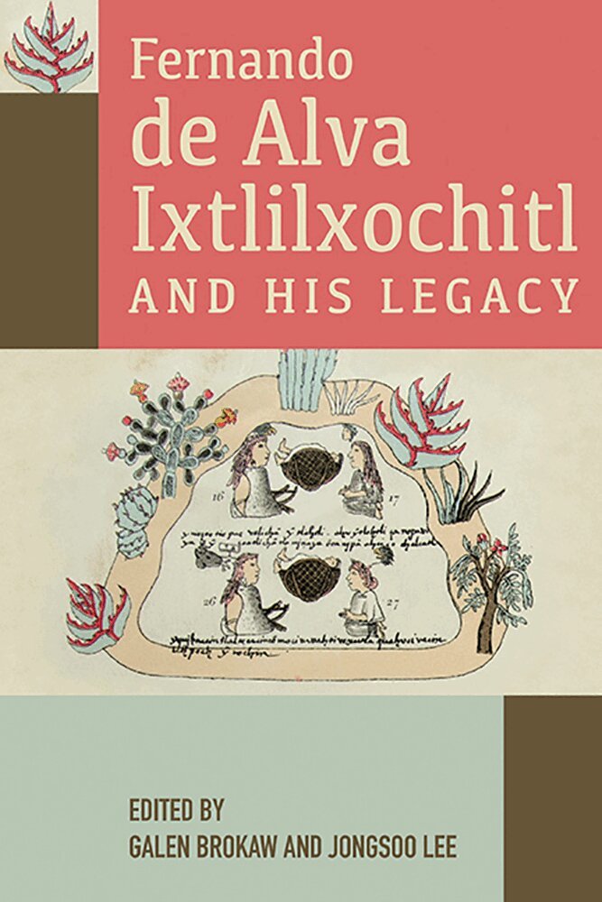 Galen Brokaw, Jongsoo Lee - Fernando De Alva Ixtlilxochitl and His Legacy, Inbunden. Tillgänglighet: Tillfälligt slut