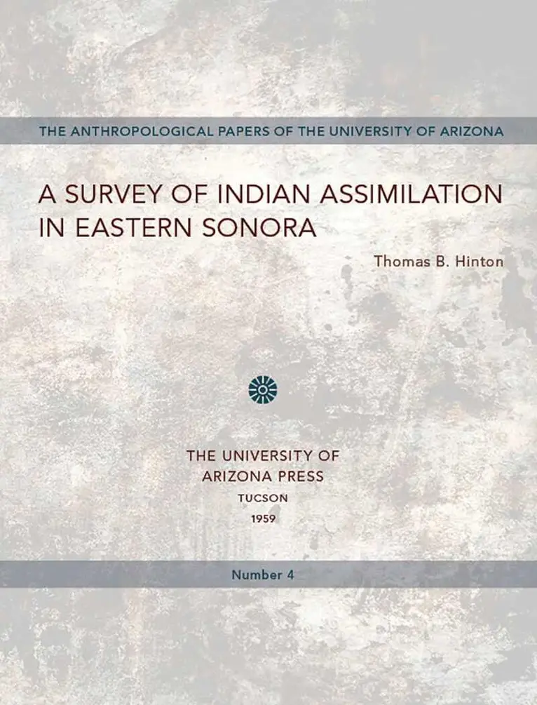 Thomas B. Hinton - Survey of Indian Assimilation in Eastern Sonora, Häftad. Tillgänglighet: Tillfälligt slut