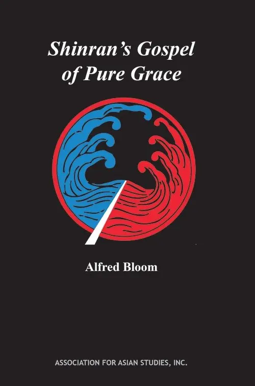 Alfred Bloom - Shinran's Gospel of Pure Grace, Häftad. Tillgänglighet: Lägg i varukorg