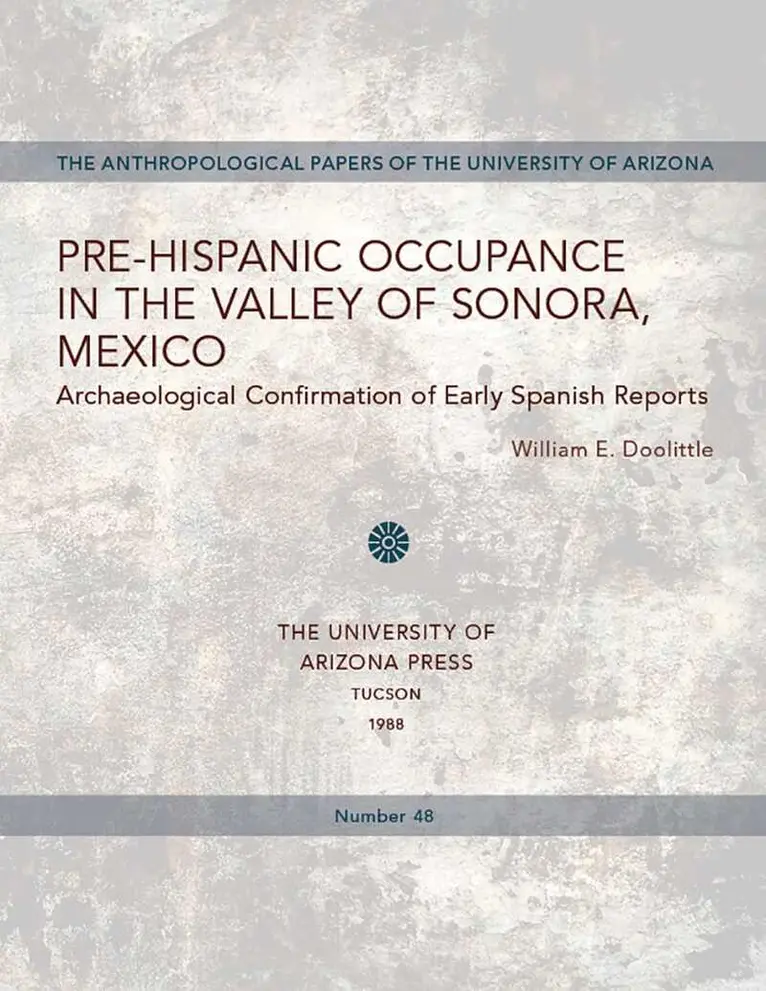 William E. Doolittle - Pre-Hispanic Occupance in the Valley of Sonora, Mexico, Häftad. Tillgänglighet: Tillfälligt slut