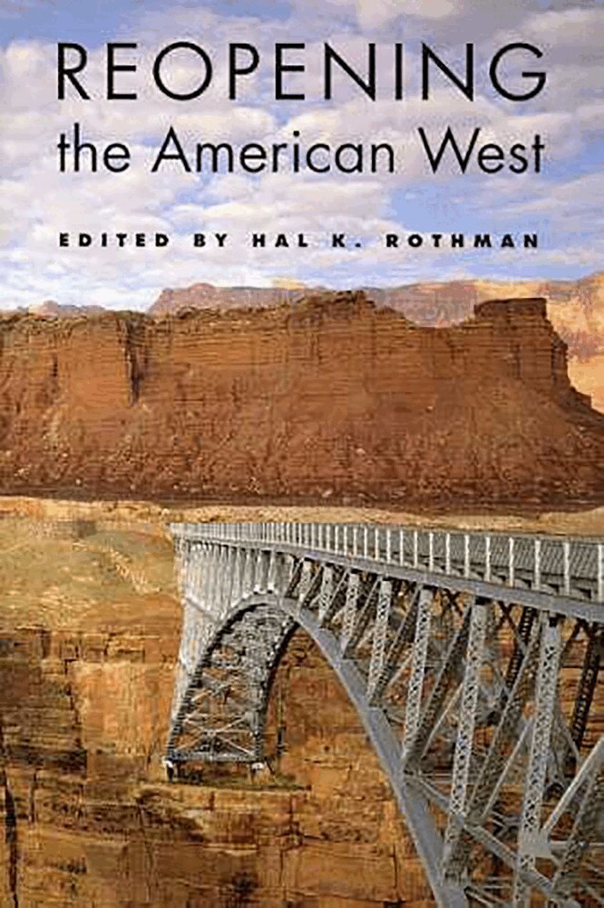 Hal K. Rothman, Hal K. Rothman, Hal K Rothman - Reopening the American West, Häftad