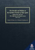 Presidio and Militia on the Northern Frontier of New Spain v. 2, Pt. 1; Californias and Sinaloa-Sonora, 1700-1765