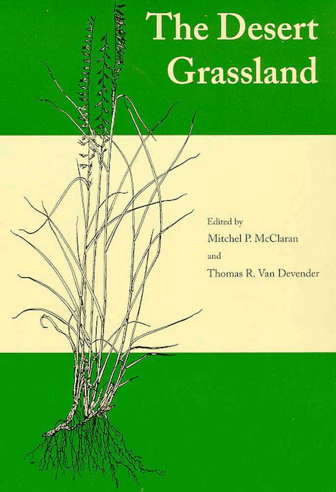 The University of Arizona Press, Mitchel P. McClaran, Thomas R. Van Devender, Mitchel P McClaran, Thomas R van Devender - DESERT GRASSLAND, Häftad. Tillgänglighet: Tillfälligt slut