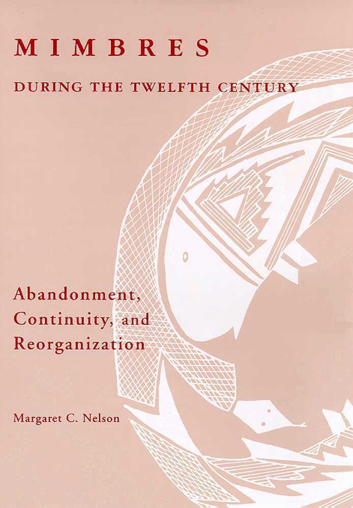 Margaret C. Nelson - Mimbres During the Twelfth Century, Inbunden. Tillgänglighet: Tillfälligt slut