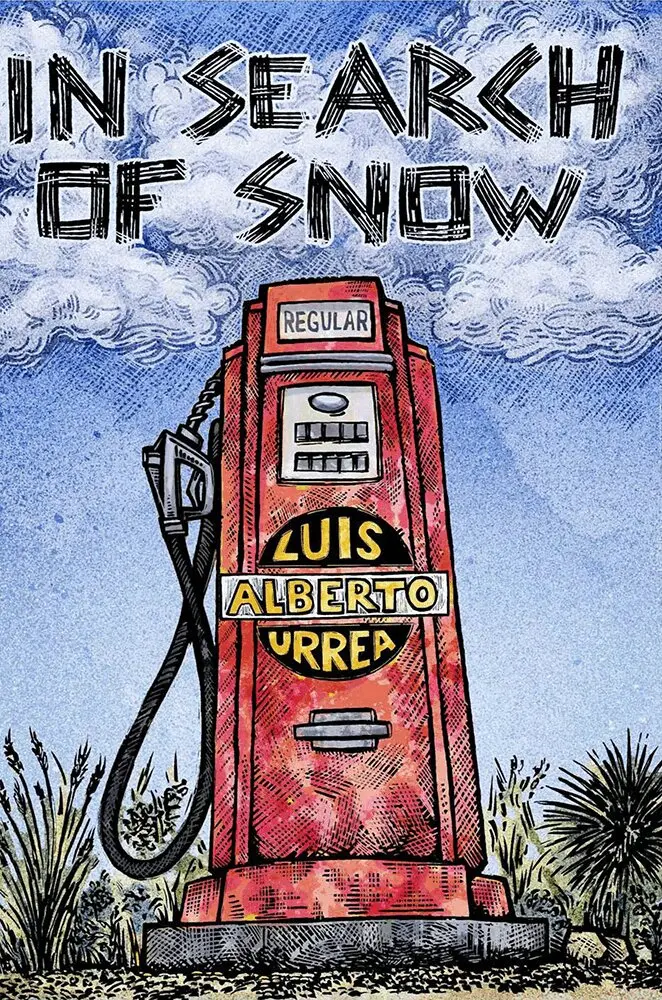 Luis Alberto Urrea - In Search of Snow, Häftad. Tillgänglighet: Tillfälligt slut