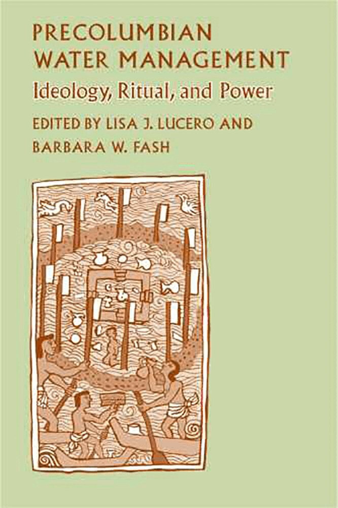 Lisa J. Lucero, Barbara W. Fash, Lisa J. Lucero, Barbara W. Fash, Lisa J Lucero, Barbara W Fash - Precolumbian Water Management, Inbunden. Tillgänglighet: Tillfälligt slut