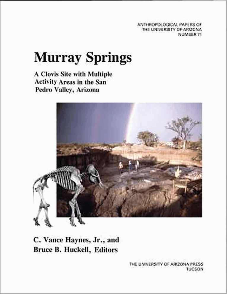 C. Vance Haynes, Bruce B. Huckell, C. Vance Haynes, Bruce B. Huckell, C Vance Haynes, Bruce B Huckell - Murray Springs, Häftad
