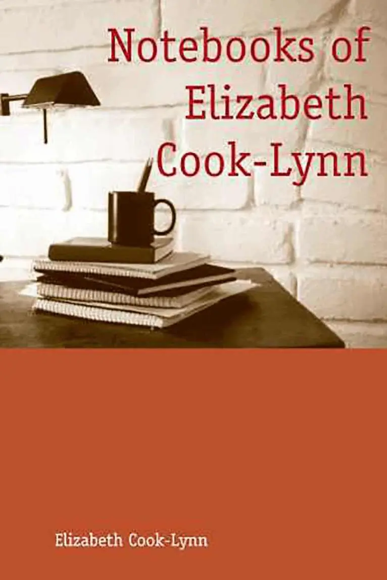 Elizabeth Cook-Lynn - Notebooks of Elizabeth Cook-Lynn, Häftad. Tillgänglighet: Tillfälligt slut