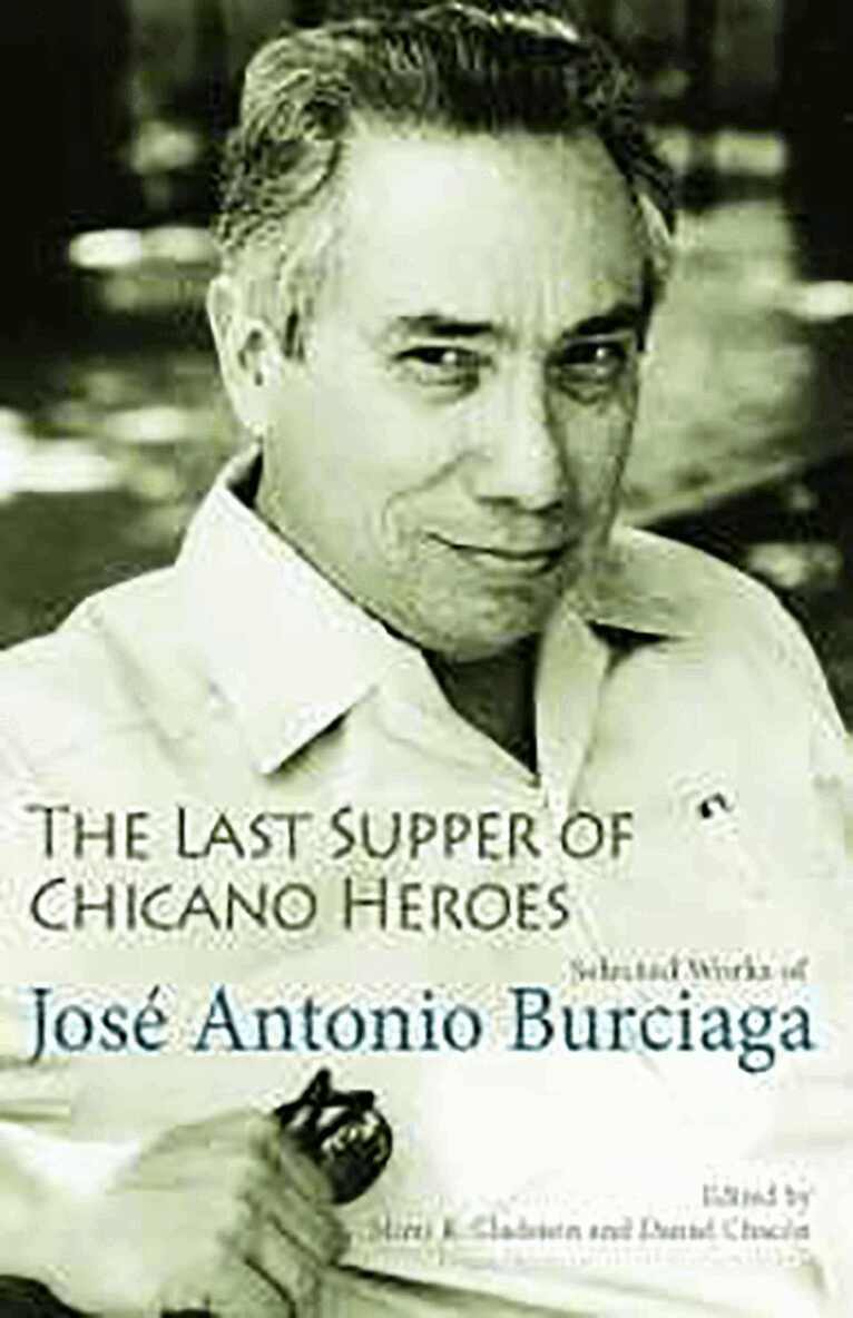 Jose Antonio Burciaga, Mimi R. Gladstein, Daniel Chacon, Mimi R. Gladstein, Mimi R Gladstein, Daniel Chacón - Last Supper of Chicano Heroes, Häftad