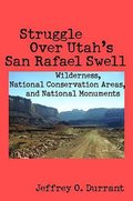 Struggle Over Utah's San Rafael Swell