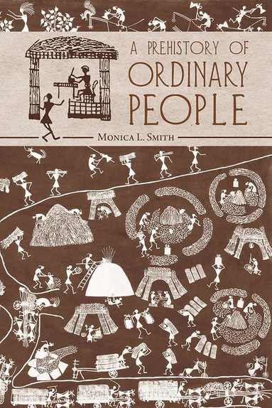 Prehistory of Ordinary People av Monica L Smith