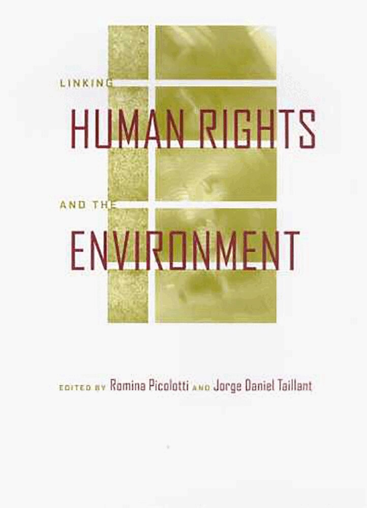 Romina Picolotti, Jorge Daniel Taillant - Linking Human Rights and the Environment, Häftad