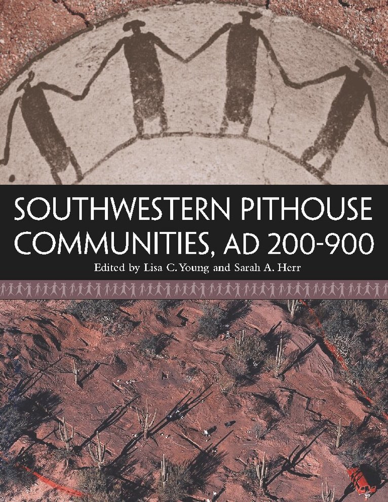 Lisa Young, Sarah A. Herr - Southwestern Pithouse Communities, AD 200-900, Inbunden. Tillgänglighet: Tillfälligt slut