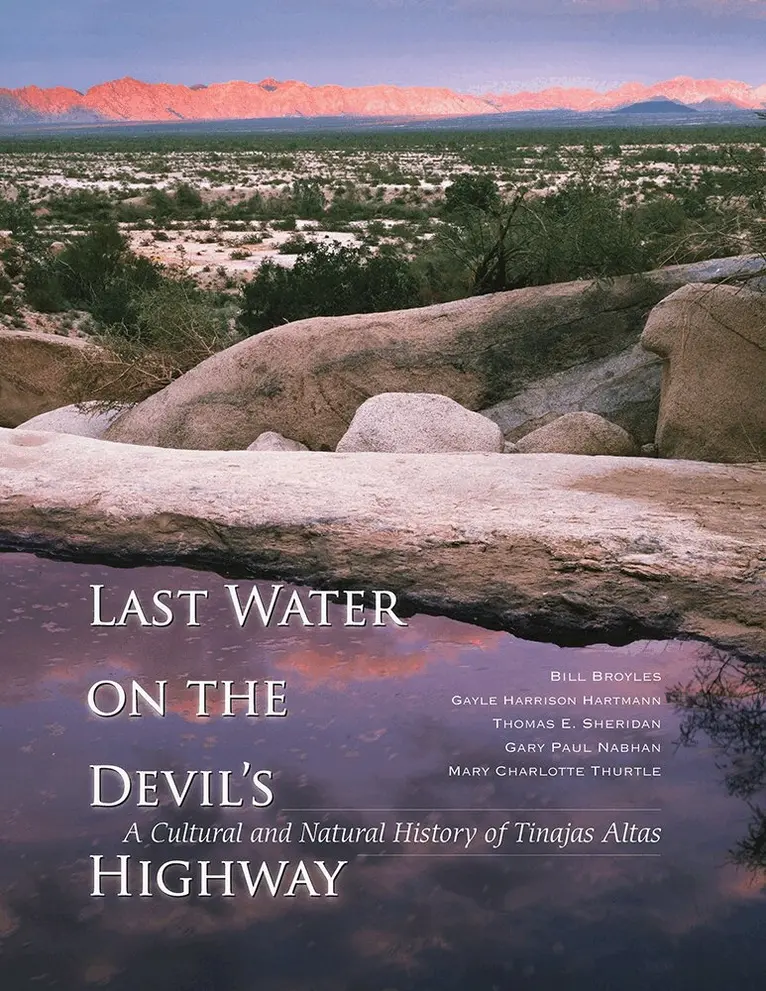 Bill Broyles, Gayle Harrison Hartmann, Thomas E. Sheridan, Gary Paul Nabhan, Mary Charlotte Thurtle - Last Water on the Devil's Highway, Häftad. Tillgänglighet: Tillfälligt slut
