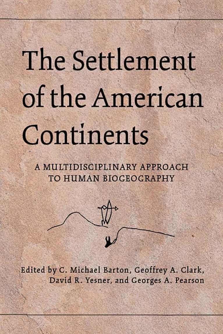 C. Michael Barton, Geoffrey A. Clark, David R. Yesner, Georges A. Pearson - Settlement of the American Continents, Häftad. Tillgänglighet: Lägg i varukorg