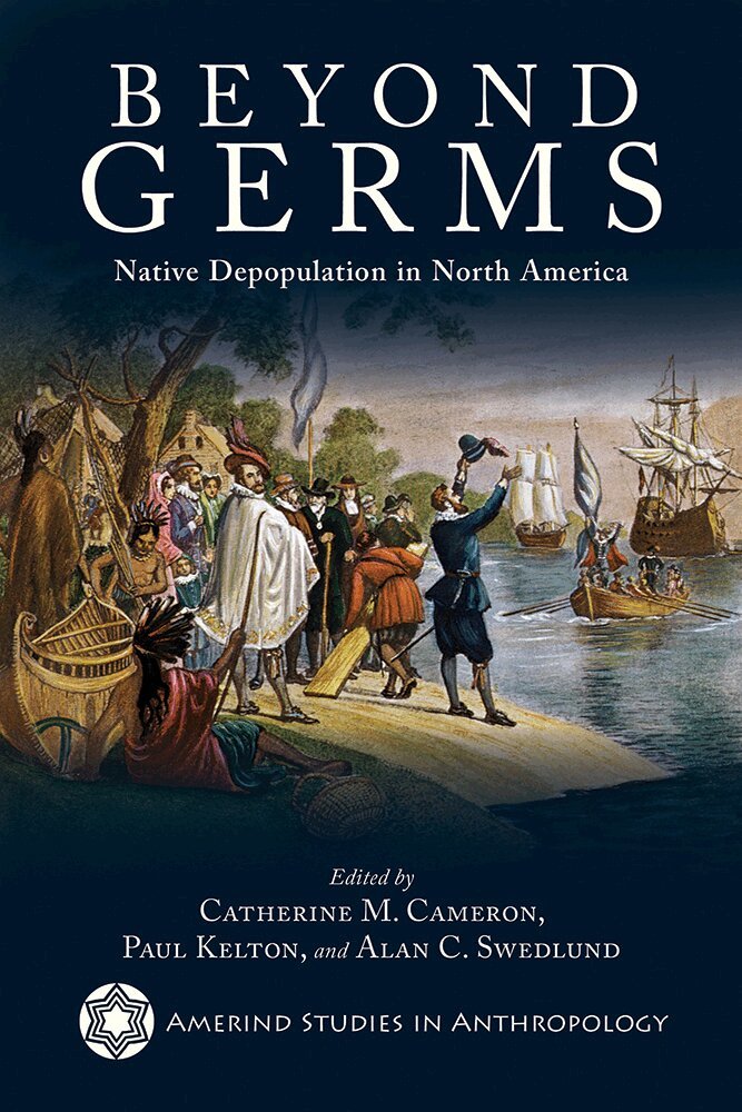 Catherine M. Cameron, Paul Kelton, Alan C. Swedlund - Beyond Germs, Häftad. Tillgänglighet: Tillfälligt slut