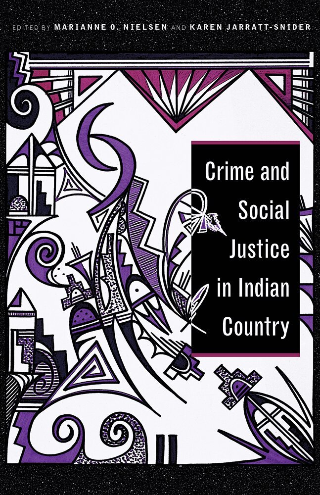 Marianne O. Nielsen, Karen Jarratt-Snider - Crime and Social Justice in Indian Country, Häftad