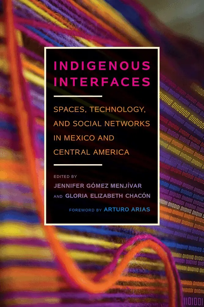 Jennifer Gómez Menjívar, Gloria Elizabeth Chacón - Indigenous Interfaces, Häftad. Tillgänglighet: Lägg i varukorg
