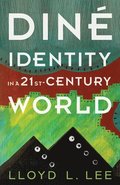 Din Identity in a Twenty-First-Century World