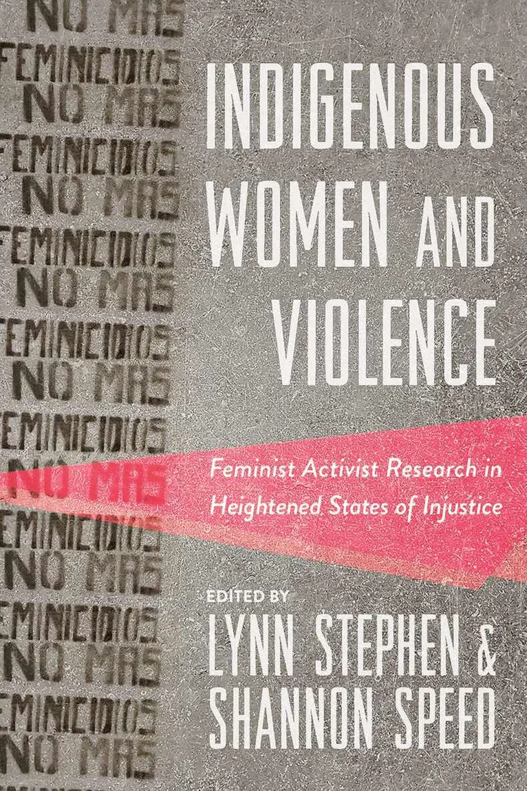 Lynn Stephen, Shannon Speed - Indigenous Women and Violence, Inbunden. Tillgänglighet: Tillfälligt slut