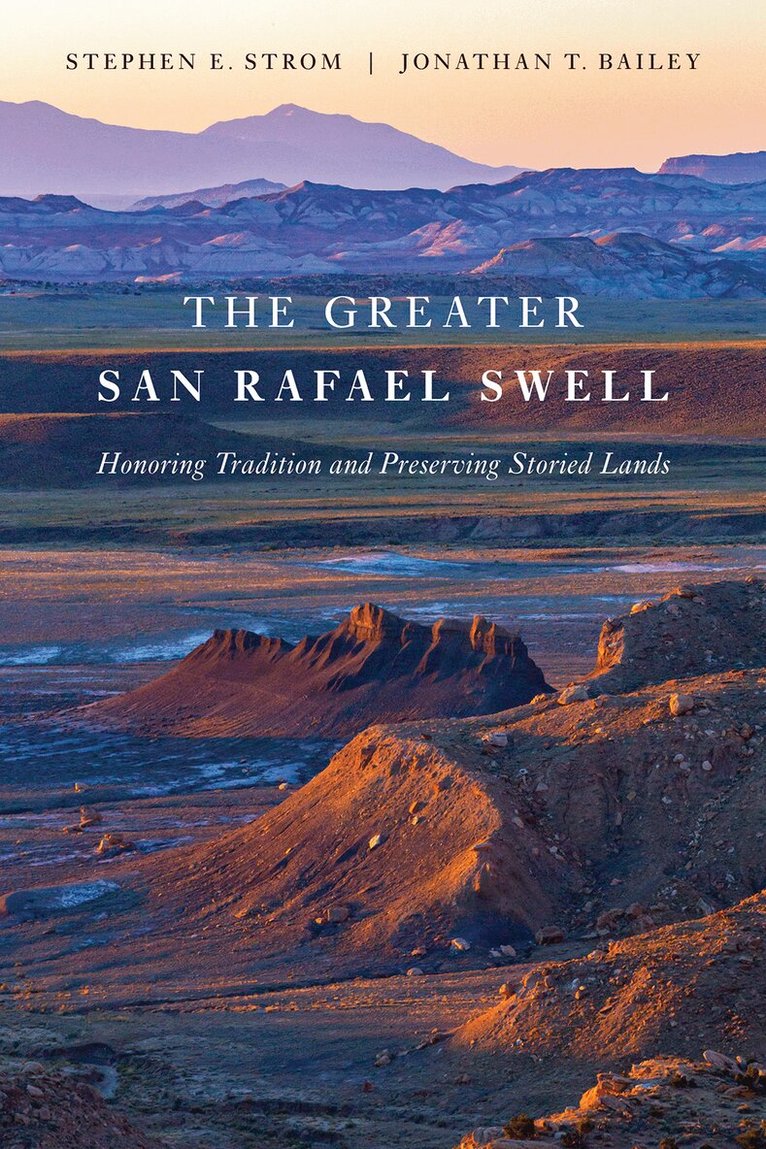 Stephen E. Strom, Jonathan Bailey - Greater San Rafael Swell, Häftad. Tillgänglighet: Tillfälligt slut