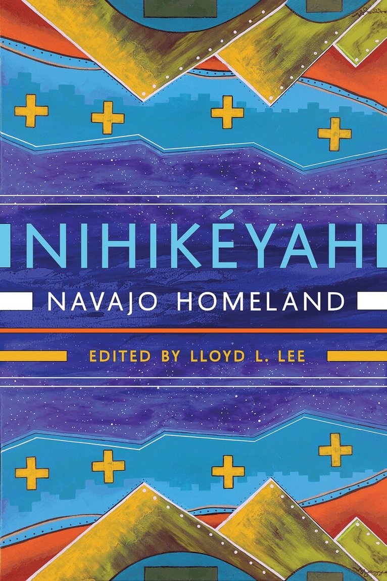 Lloyd L. Lee - Nihikéyah, Inbunden. Tillgänglighet: Tillfälligt slut