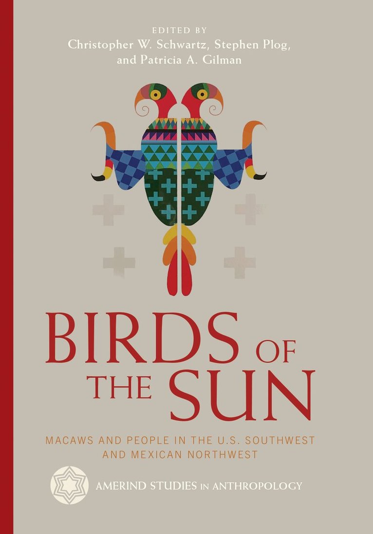 Christopher W. Schwartz, Stephen Plog, Patricia A. Gilman - Birds of the Sun, Häftad. Tillgänglighet: Tillfälligt slut