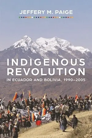 Jeffery M. Paige - Indigenous Revolution in Ecuador and Bolivia, 1990–2005, Häftad. Tillgänglighet: Lägg i varukorg