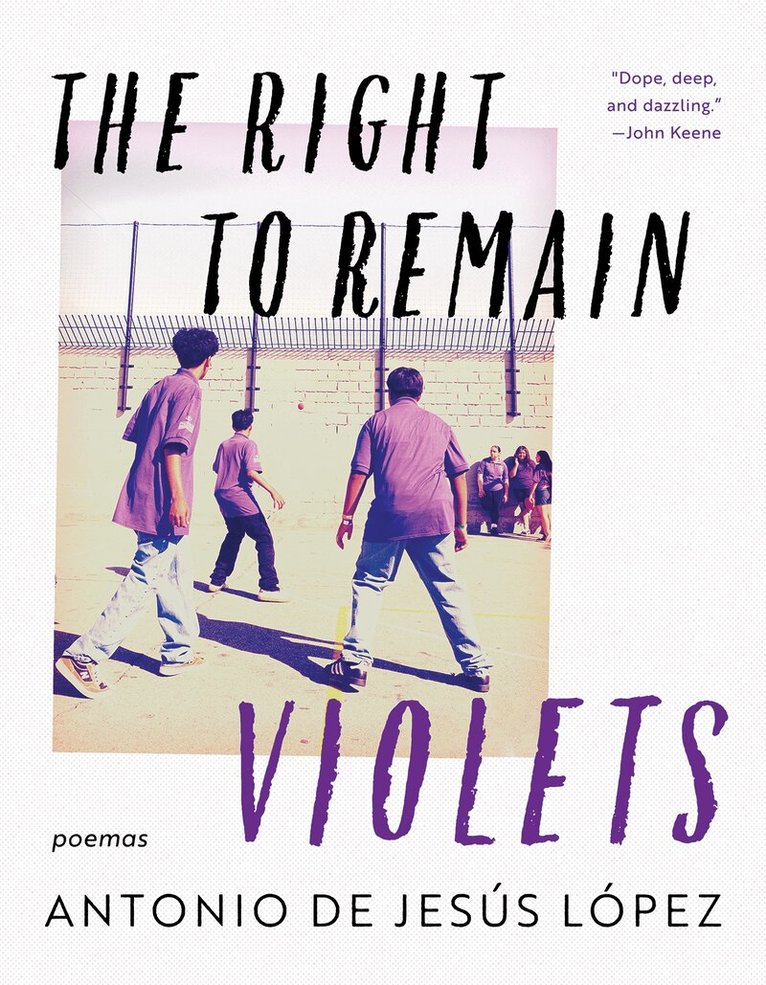 Antonio De Jesús López - Right to Remain Violets, Häftad