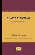 William D. Howells - American Writers 63: University of Minnesota Pamphlets on American Writers