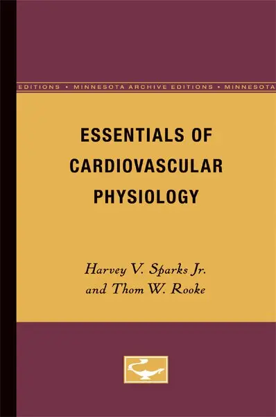 Harvey Sparks, Thom Rooke - Essentials of Cardiovascular Physiology, Häftad. Tillgänglighet: Tillfälligt slut