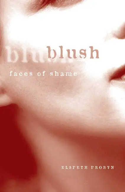 Elspeth Probyn - Blush, Inbunden. Tillgänglighet: Tillfälligt slut