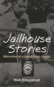 Neil Haugerud - Jailhouse Stories, Inbunden. Tillgänglighet: Lägg i varukorg