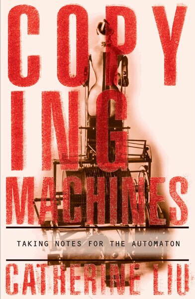 Catherine Liu - Copying Machines, Häftad