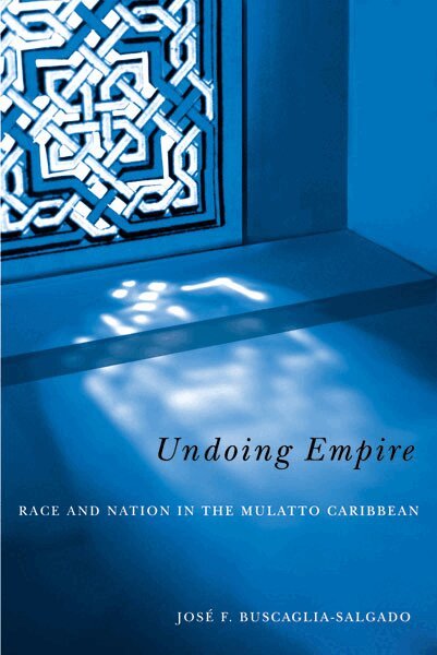 Jose F. Buscaglia-Salgado - Undoing Empire, Häftad