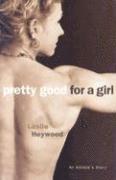Leslie Heywood - Pretty Good for a Girl, Häftad. Tillgänglighet: Tillfälligt slut