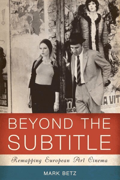 Mark Betz - Beyond the Subtitle, Häftad