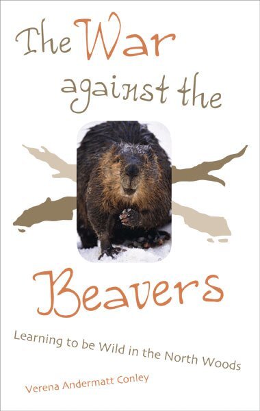 Verena Andermatt Conley - War Against the Beavers, Häftad. Tillgänglighet: Tillfälligt slut