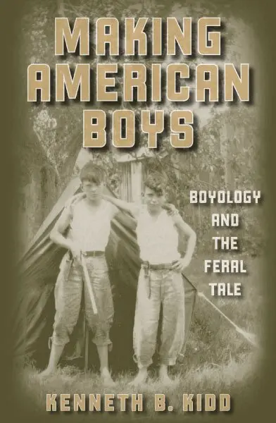 Kenneth B. Kidd - Making American Boys, Häftad. Tillgänglighet: Tillfälligt slut