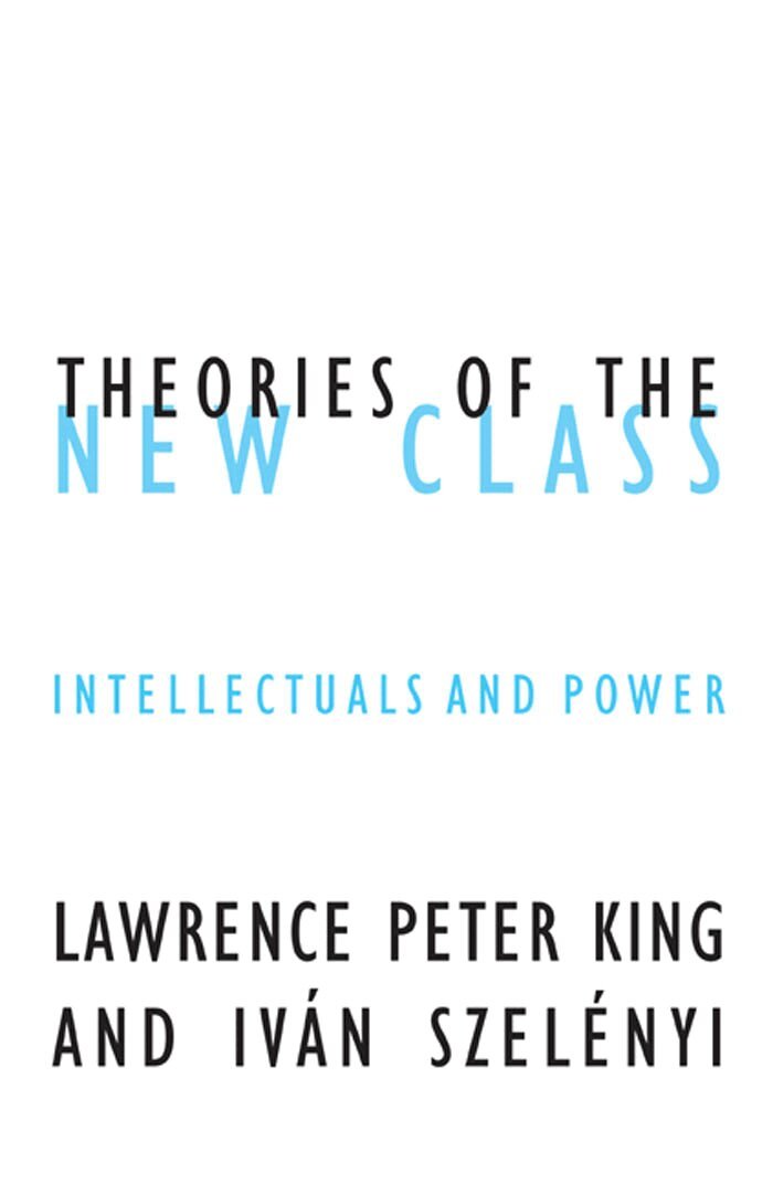 Lawrence Peter King - Theories of the New Class, Häftad. Tillgänglighet: Tillfälligt slut