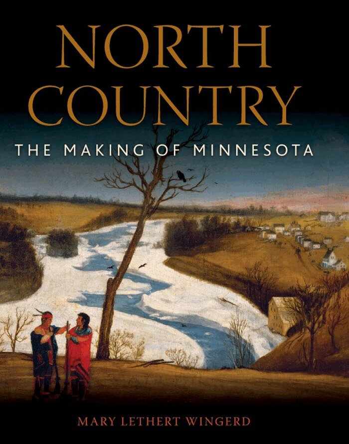 Mary Lethert Wingerd - North Country, Inbunden