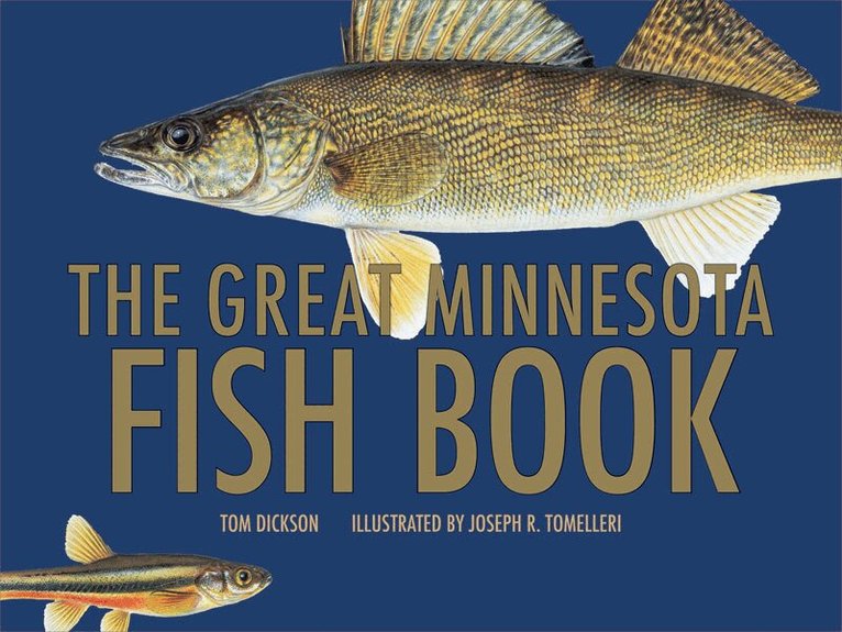 Tom Dickson - Great Minnesota Fish Book, Inbunden. Tillgänglighet: Tillfälligt slut