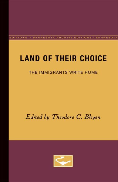 Theodore C. Blegen - Land of Their Choice, Häftad