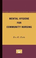 Mental Hygiene for Community Nursing