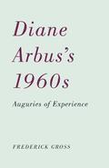 Diane Arbuss 1960s