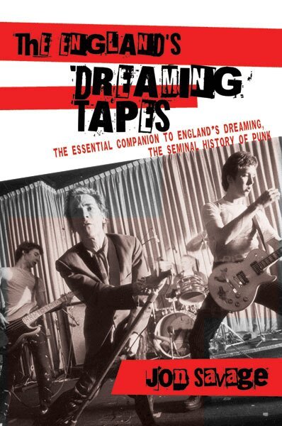 Jon Savage - England's Dreaming Tapes, Häftad. Tillgänglighet: Tillfälligt slut