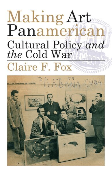 Claire F. Fox - Making Art Panamerican, Häftad
